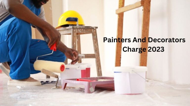 How Much Do Painters And Decorators Charge 2023