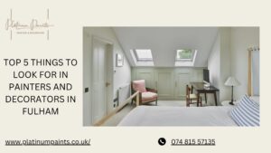 PAINTERS AND DECORATORS IN FULHAM
